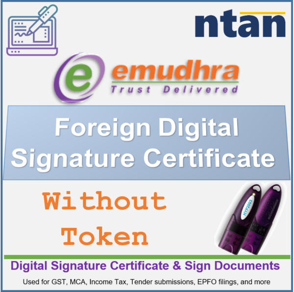 eMudhra Foreign - Digital Signature Certificate Without Token