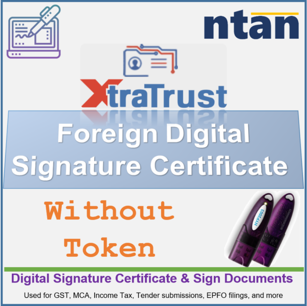 xtratrust Foreign - Digital Signature Certificate Without Token